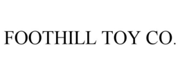 FOOTHILL TOY CO. trademark