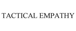 TACTICAL EMPATHY trademark