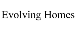 EVOLVING HOMES trademark