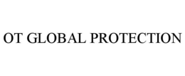 OT GLOBAL PROTECTION trademark