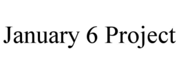 JANUARY 6 PROJECT trademark