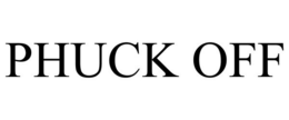 PHUCK OFF trademark