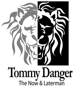 TOMMY DANGER THE NOW & LATERMAN trademark