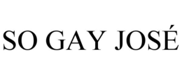 SO GAY JOSÉ trademark