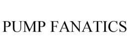 PUMP FANATICS trademark