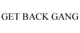 GET BACK GANG trademark