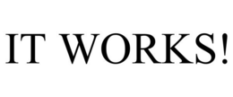 IT WORKS! trademark