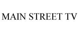 MAIN STREET TV trademark
