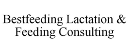 BESTFEEDING LACTATION & FEEDING CONSULTING trademark