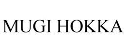 MUGI HOKKA trademark