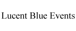 LUCENT BLUE EVENTS trademark