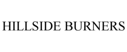 HILLSIDE BURNERS trademark