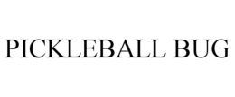 PICKLEBALL BUG trademark