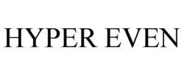HYPER EVEN trademark
