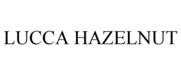 LUCCA HAZELNUT trademark