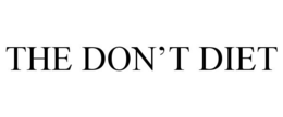 THE DON'T DIET trademark
