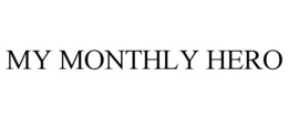 MY MONTHLY HERO trademark