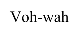 VOH-WAH trademark