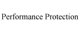 PERFORMANCE PROTECTION trademark