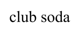 CLUB SODA trademark