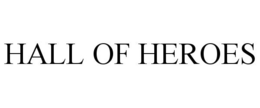 HALL OF HEROES trademark