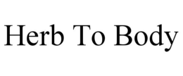 HERB TO BODY trademark