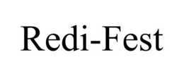 REDI-FEST trademark