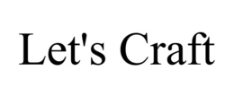 LET'S CRAFT trademark