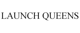 LAUNCH QUEENS trademark