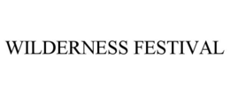 WILDERNESS FESTIVAL trademark