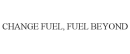 CHANGE FUEL, FUEL BEYOND trademark