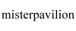 MISTERPAVILION trademark