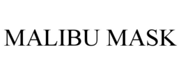 MALIBU MASK trademark