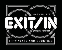 EXIT/IN NASHVILLE'S MUSIC FORUM FIFTY YEARS AND COUNTING 50 trademark