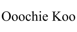 OOOCHIE KOO trademark