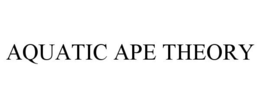 AQUATIC APE THEORY trademark