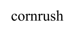 CORNRUSH trademark