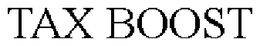 TAX BOOST trademark