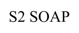 S2 SOAP trademark