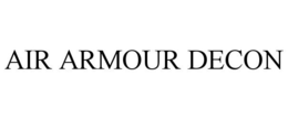 AIR ARMOUR DECON trademark