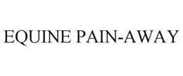 EQUINE PAIN-AWAY trademark