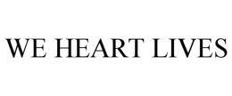WE HEART LIVES trademark