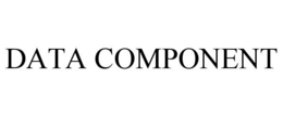 DATA COMPONENT trademark