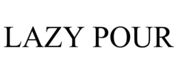LAZY POUR trademark