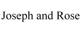 JOSEPH AND ROSE trademark