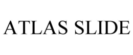 ATLAS SLIDE trademark