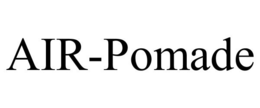 AIR-POMADE trademark