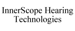 INNERSCOPE HEARING TECHNOLOGIES trademark