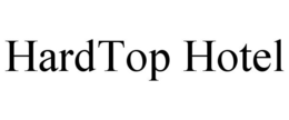 HARDTOP HOTEL trademark