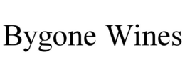 BYGONE WINES trademark